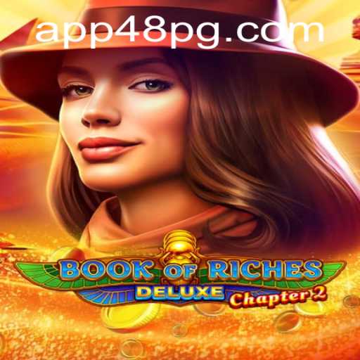 Discover the Adventure: Book of Riches Deluxe Chapter 2 and the Exciting World of Online Gaming